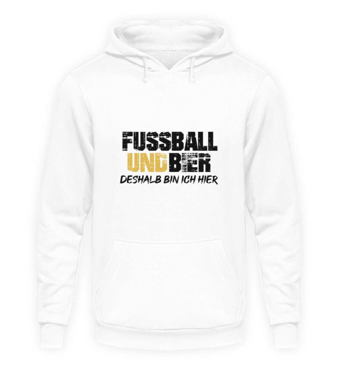 Fussball und Bier deshalb bin ich hier   - Unisex Hoodie