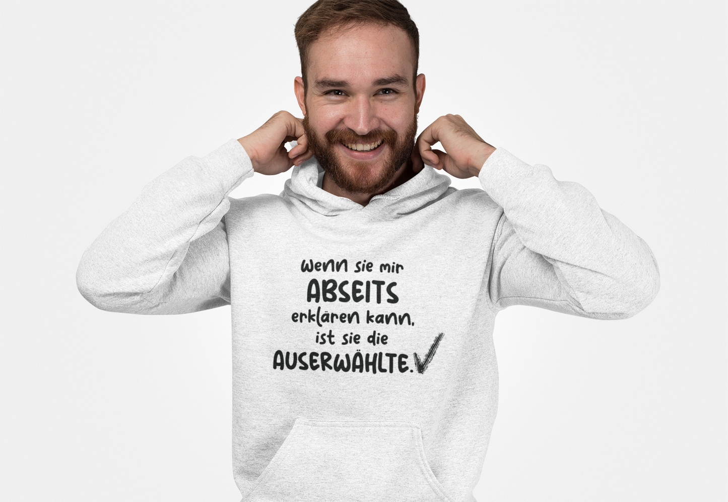 Wenn sie mir Abseits erklären kann ist sie die Auserwählte   - Unisex Hoodie