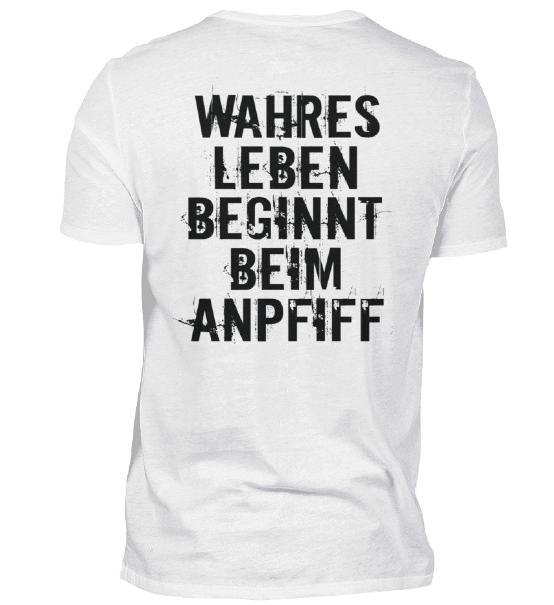 Wahres Leben beginnt beim Anpfiff   - Herren T-Shirt