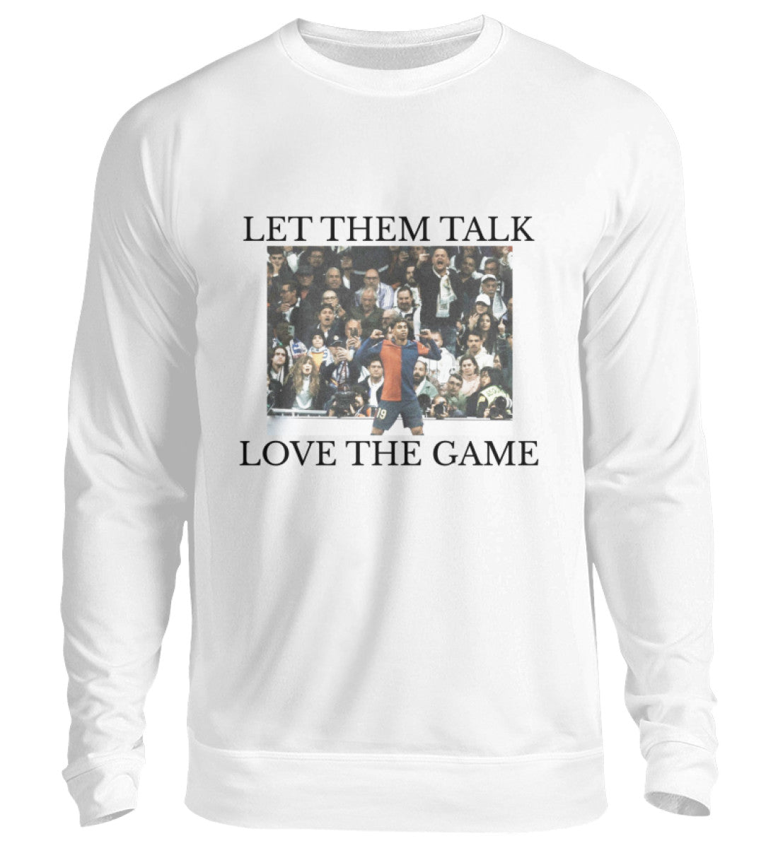 Let them talk love the game   - Unisex Pullover